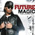 Future featuring T.I. - Magic